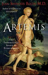 Artemis - The Indomitable Spirit in Everywoman