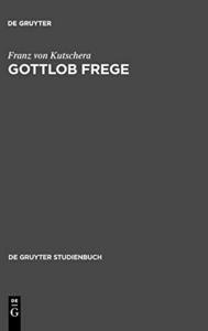 Gottlob Frege : eine Einführung in sein Werk