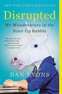 Disrupted : my misadventure in the start-up bubble