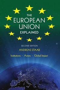 The European Union Explained : Institutions, Actors, Global Impact