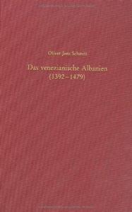 Das Venezianische Albanien 1392-1479