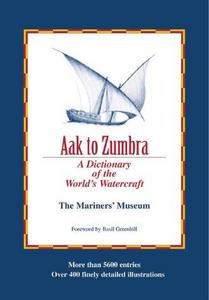 Aak to Zumbra : A Dictionary of the World's Watercraft