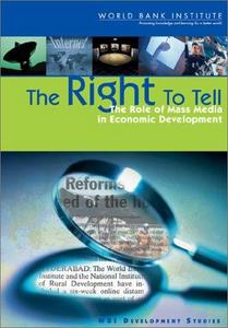 The right to tell : the role of mass media in economic development