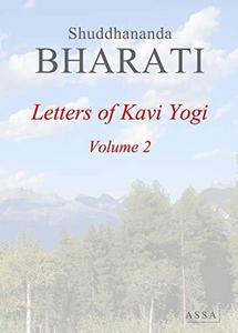 Letters of Kavi Yogi, Volume 2: Correspondence of Dr. Shuddhananda Bharati