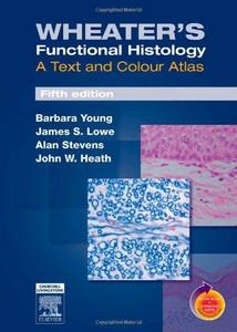 Wheater's functional histology : a text and colour atlas