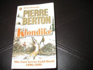Klondike The Last Great Rush 1896-1899