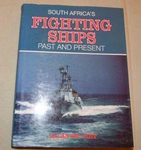 South Africa's Fighting Ships : Past and Present