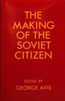 The Making of the Soviet Citizen : Character Formation and Civic Training in Soviet Education