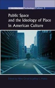 Public Space and the Ideology of Place in American Culture