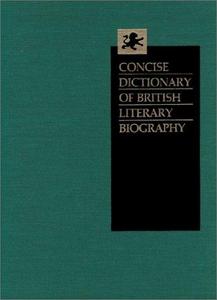 Concise dictionary of British literary biography. Vol. 4, Victorian writers, 1832-1890