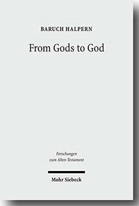 From gods to God : the dynamics of Iron Age cosmologies, edited by Matthew J. Adams