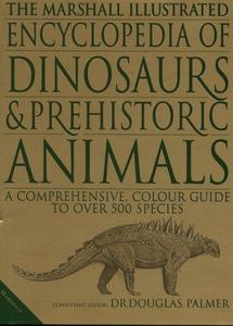 The Marshall Illustrated Encyclopedia of Dinosaurs and Prehistoric Animals