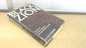 Black Zion : the return of Afro-Americans and West Indians to Africa, Wildwood House, 1975