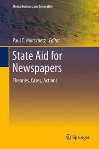 State Aid for Newspapers : Theories, Cases, Actions