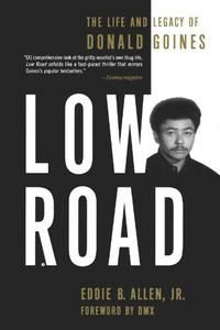 Low road : the life and legacy of Donald Goines