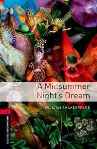 Oxford Bookworms Library: A Midsummer Nights Dream: Level 3