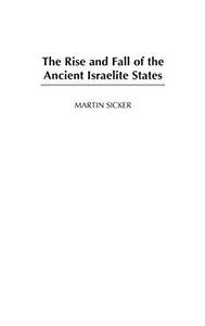 The rise and fall of the ancient Israelite states