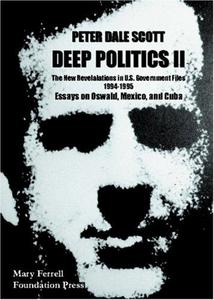 Deep Politics II: Essays on Oswald, Mexico, and Cuba