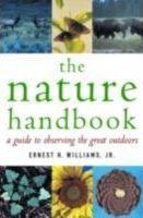 The nature handbook : a guide to observing the great outdoors