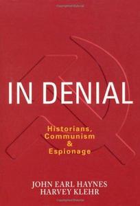 In Denial : Historians, Communism and Espionage