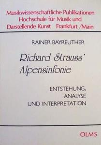 Richard Strauss' Alpensinfonie : Entstehung, Analyse und Interpretation
