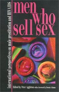 Men Who Sell Sex: International Perspectives on Male Prostitution and AIDS