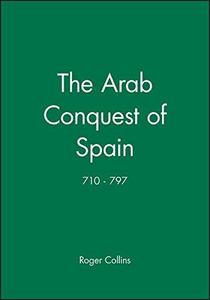 The Arab Conquest of Spain