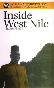 Inside West Nile : violence, history & representation on an African frontier