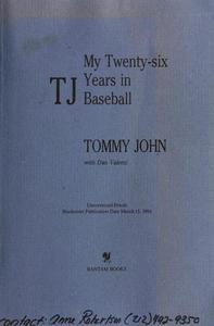 T.J. : My 26 Years in Baseball