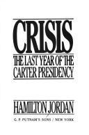 Crisis : the last year of the Carter presidency
