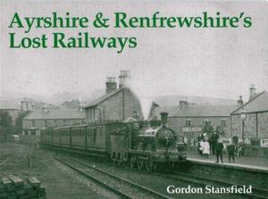 Ayrshire and Renfrewshire's Lost Railways