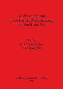 Greek settlements in the Eastern Mediterranean and the Black Sea