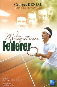 Des Mousquetaires à Federer : tennis et rencontres