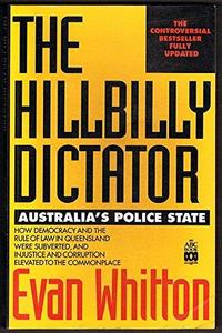 The hillbilly dictator: Australia's police state