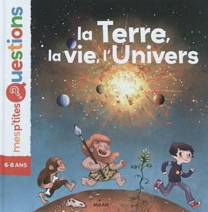 La Terre, la vie, l'Univers