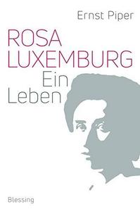 Rosa Luxemburg ein Leben