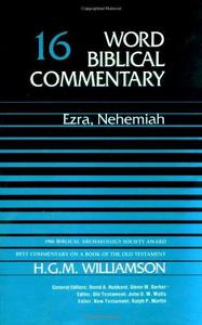 Word Biblical Commentary: Ezra, Nehemiah