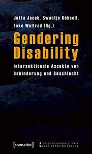 Gendering disability : intersektionale Aspekte von Behinderung und Geschlecht
