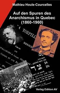 Auf den Spuren des Anarchismus in Quebec
