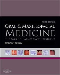 Oral and Maxillofacial Medicine: The Basis of Diagnosis and Treatment