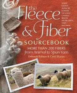The fleece and fiber sourcebook : more than 200 fibers from animal to spun yarn