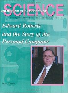 Edward Roberts and the story of the personal computer