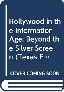 Hollywood in the information age : beyond the silver screen