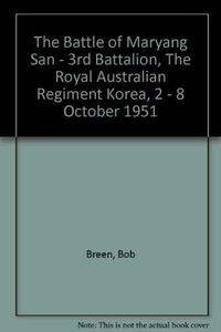 The battle of Maryang San: 3rd Battalion, the Royal Battalion, the Royal Australian