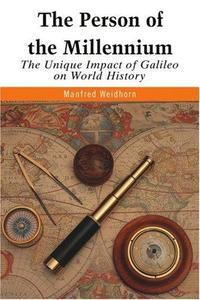 The Person of the Millennium: The Unique Impact of Galileo on World History