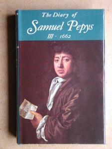 The diary of Samuel Pepys, Volume III 1662
