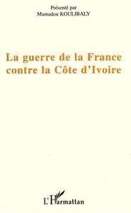 La guerre de la France contre la Côte d'Ivoire