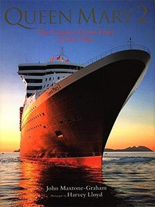 Queen Mary 2 : The Greatest Ocean Liner of Our Time