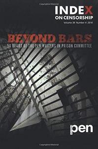 Beyond Bars : 50 Years of the PEN Writers in Prison Committee