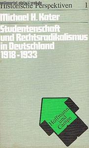 Studentenschaft und Rechtsradikalismus in Deutschland 1918-1933 : eine sozialgeschichtliche Studie zur Bildungskrise in der Weimarer Republik